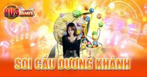 Giải đáp soi cầu Dương Khánh là gì?